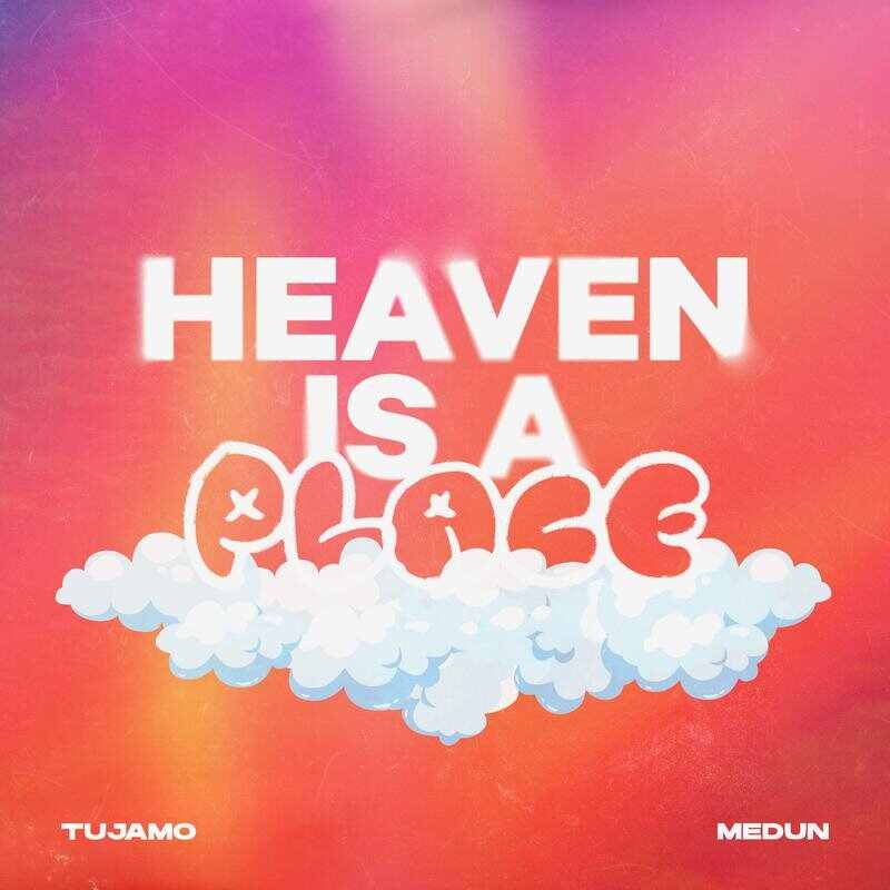 Tujamo  MEDUN - Heaven Is A Place (Original Mix) 
