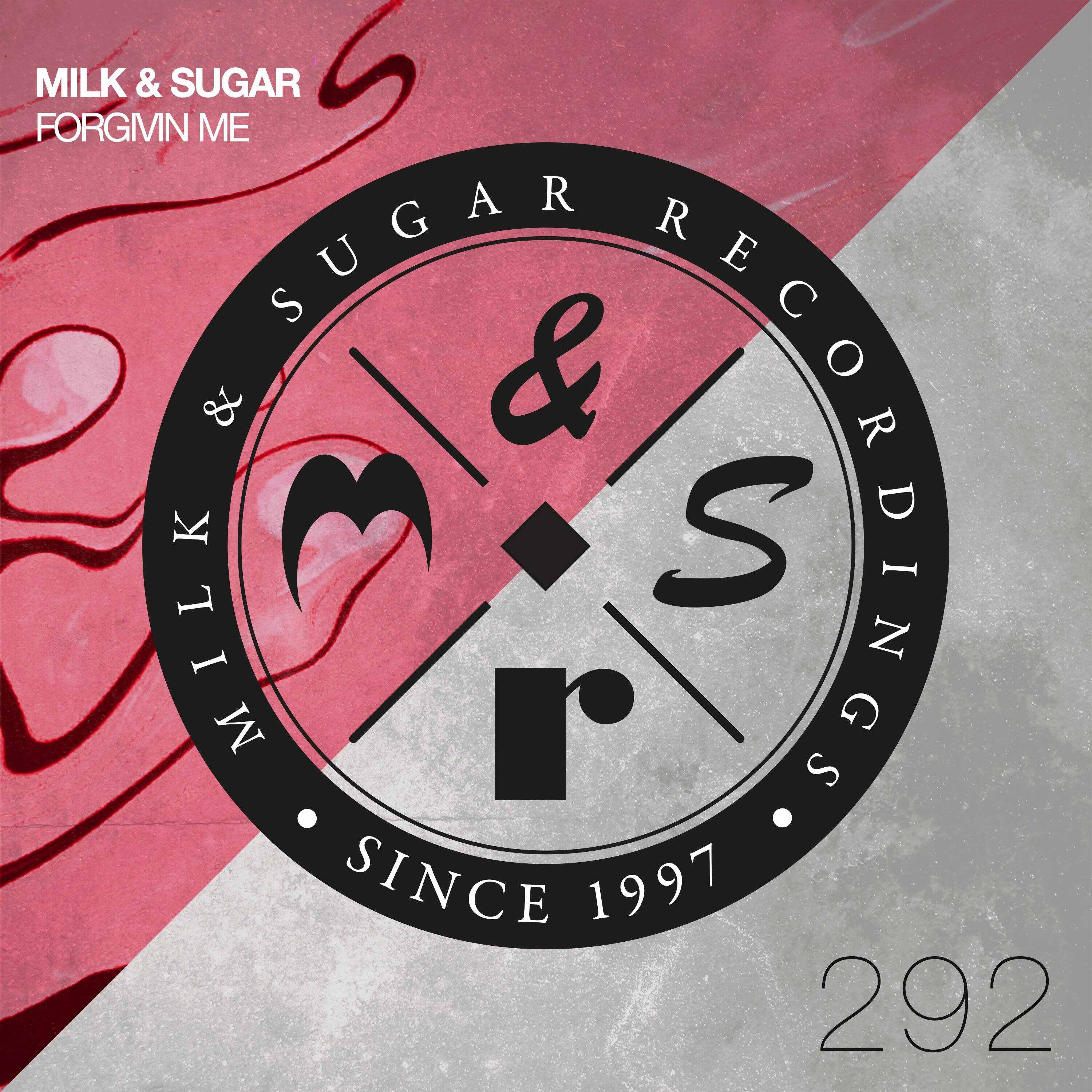 Milk  Sugar - Forgivin Me (Extended Mix) 