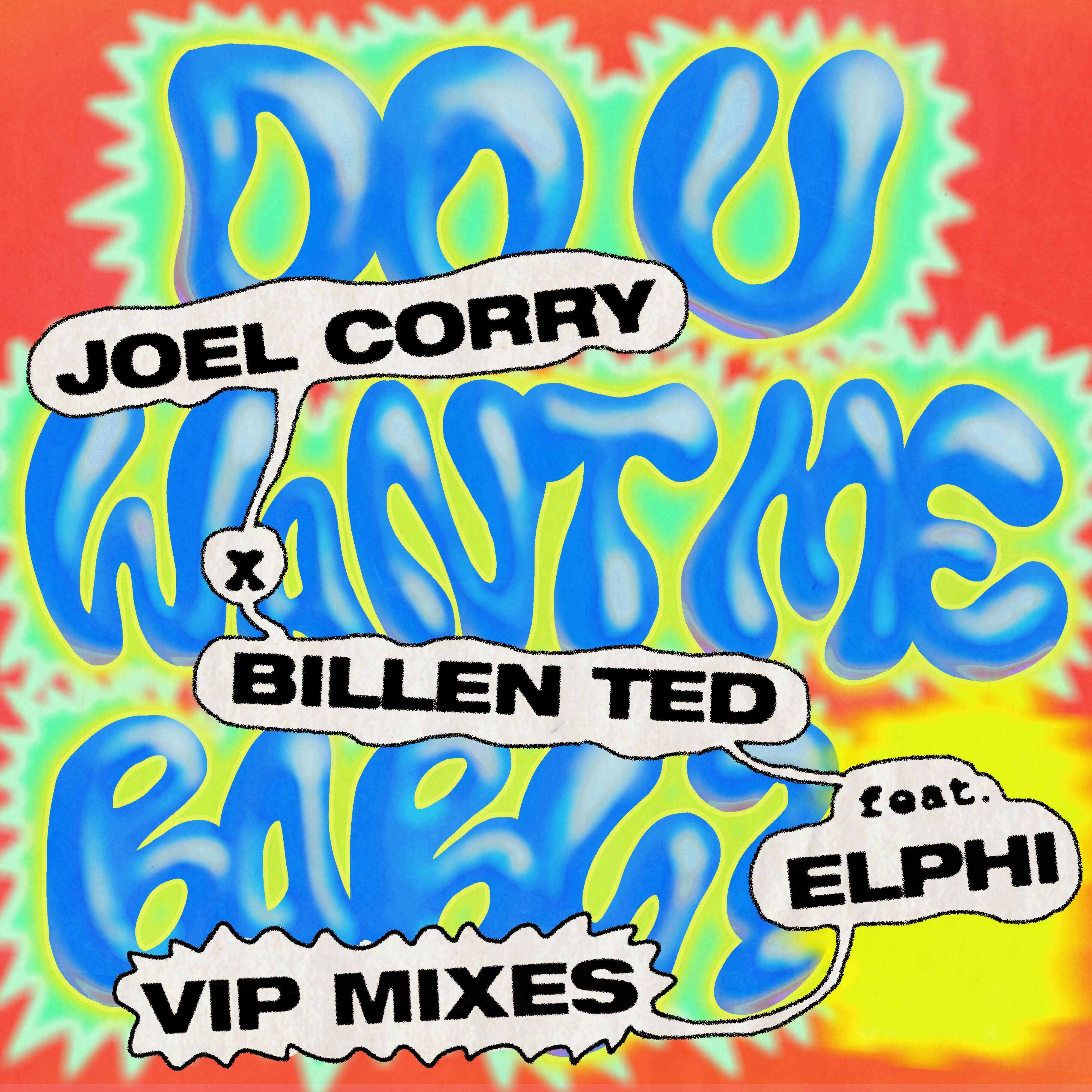 Joel Corry  Billen Ted - Do U Want Me Baby (feat Elphi) (Joel Corry VIP Extended Mix) 