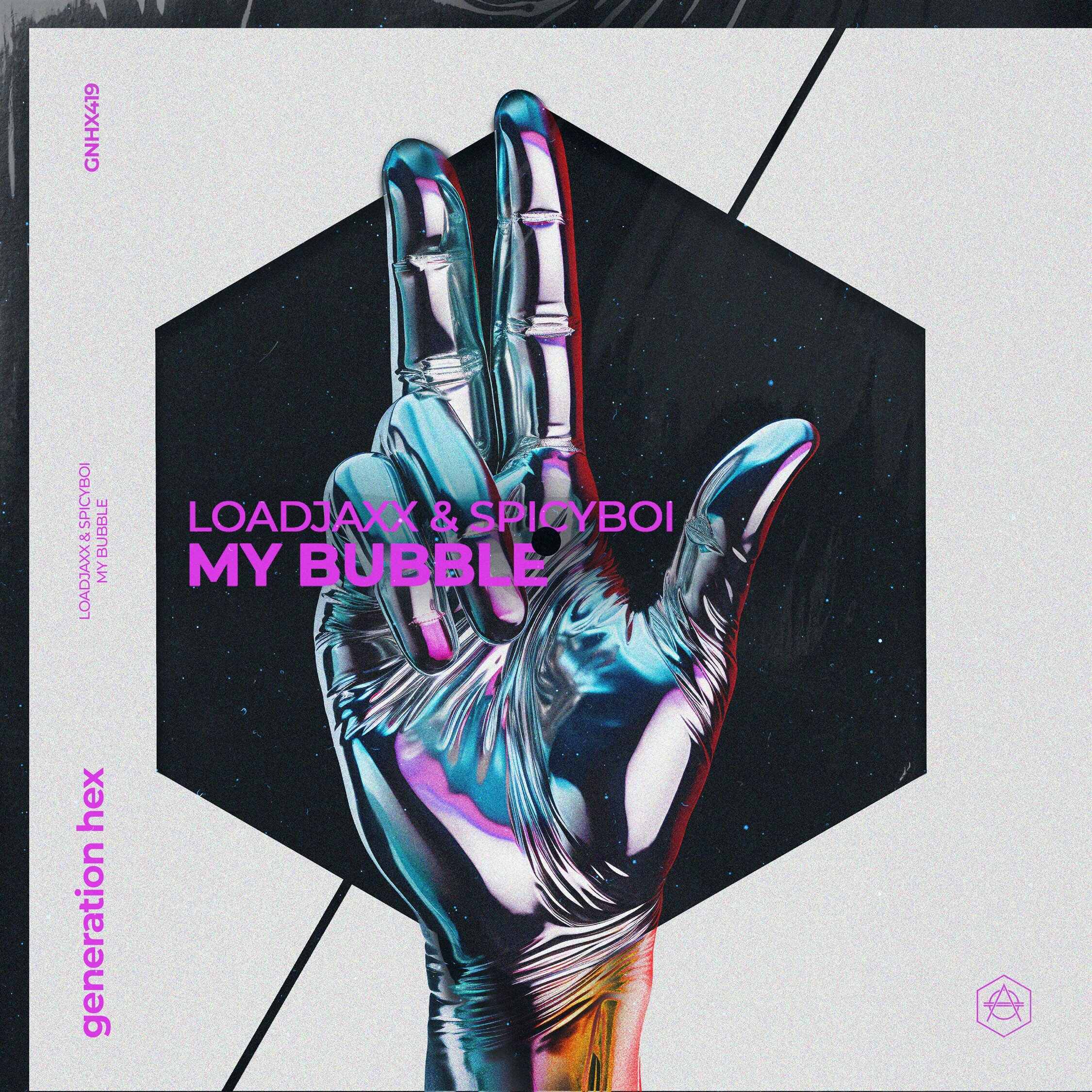 Loadjaxx  Spicy Boi - My Bubble (Extended Mix) 
