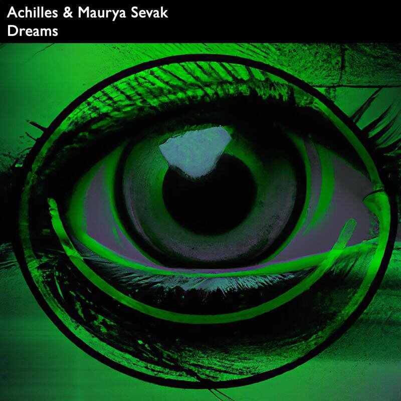 Achilles  Maurya Sevak - Dreams (Extended Mix) 