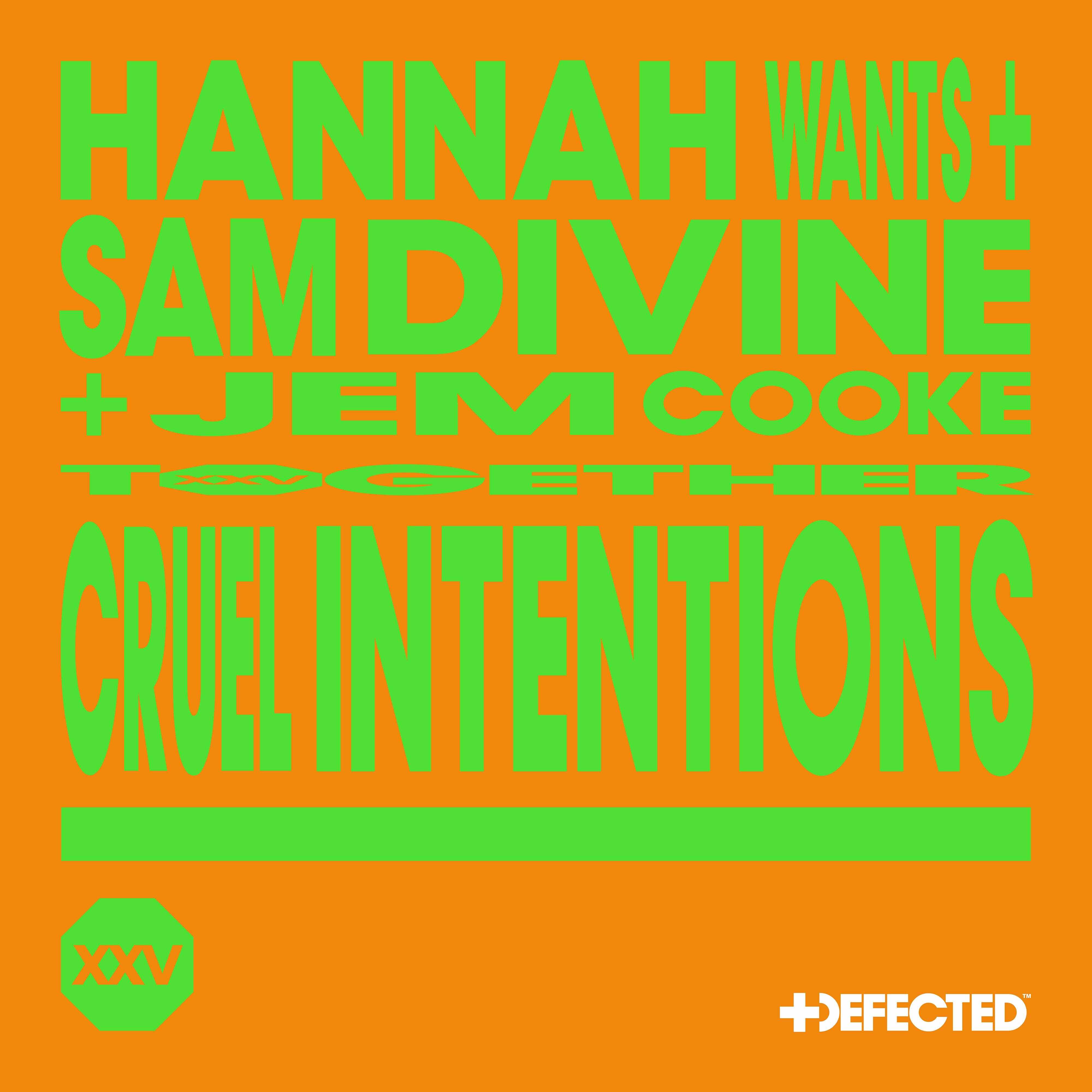Hannah Wants, Sam Divine  Jem Cooke - Cruel Intentions (Extended Mix) 
