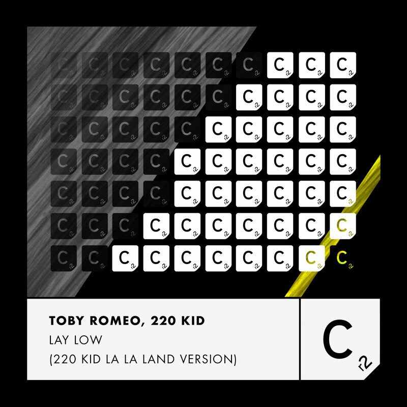 Toby Romeo, Izzy Bizu  220 Kid - Lay Low (220 Kid La La Land Extended Version) 