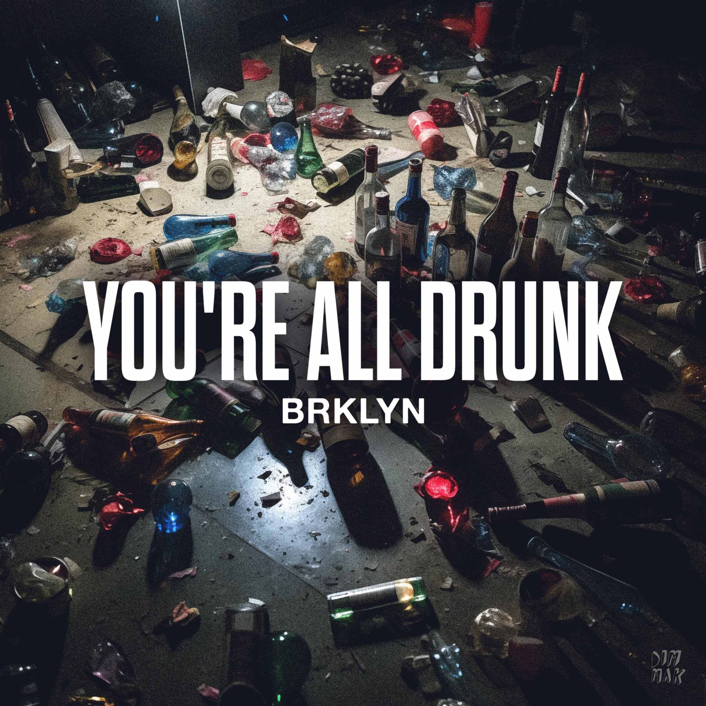 BRKLYN - Youre All Drunk (Extended Mix) 