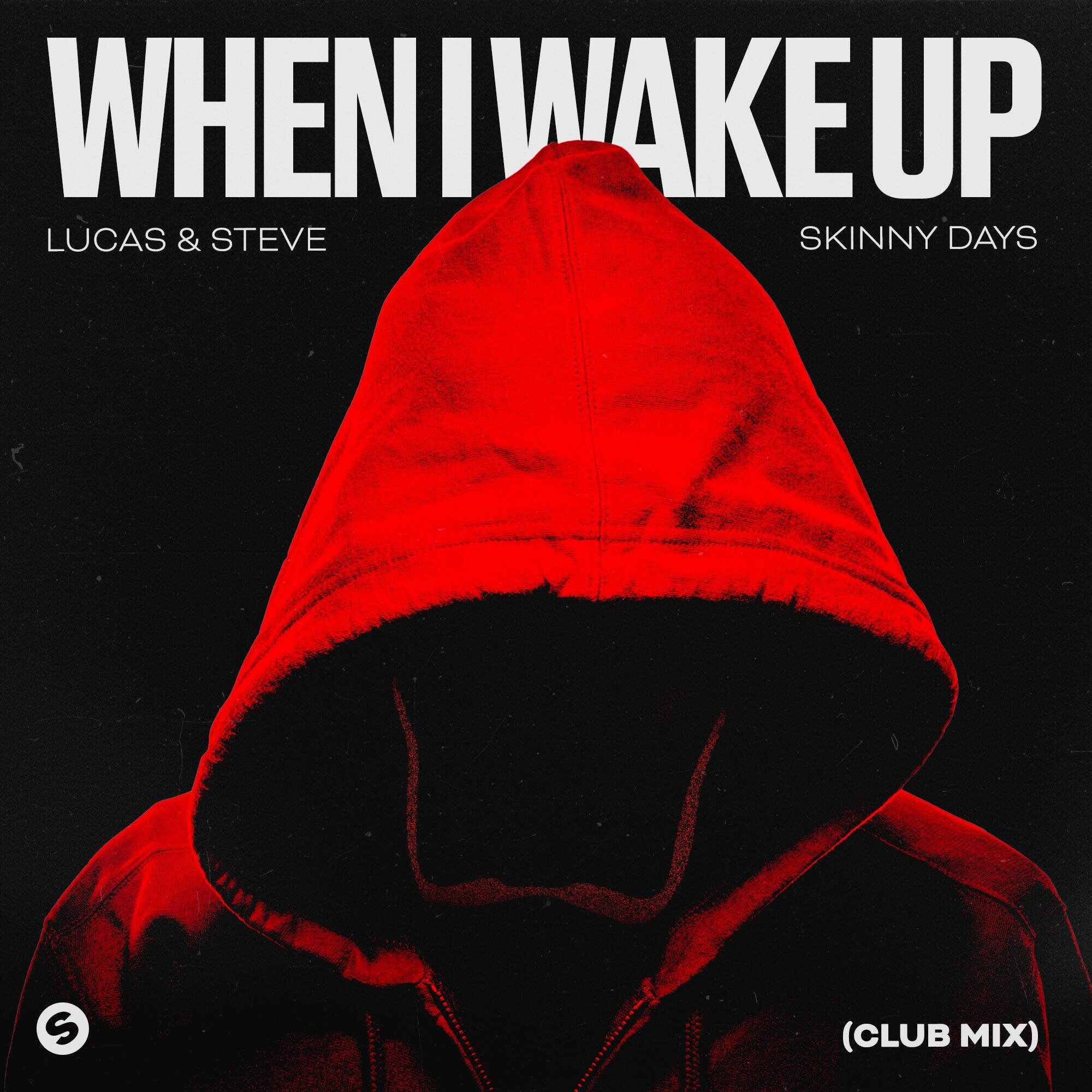 Lucas  Steve x Skinny Days - When I Wake Up (Extended Mix) 