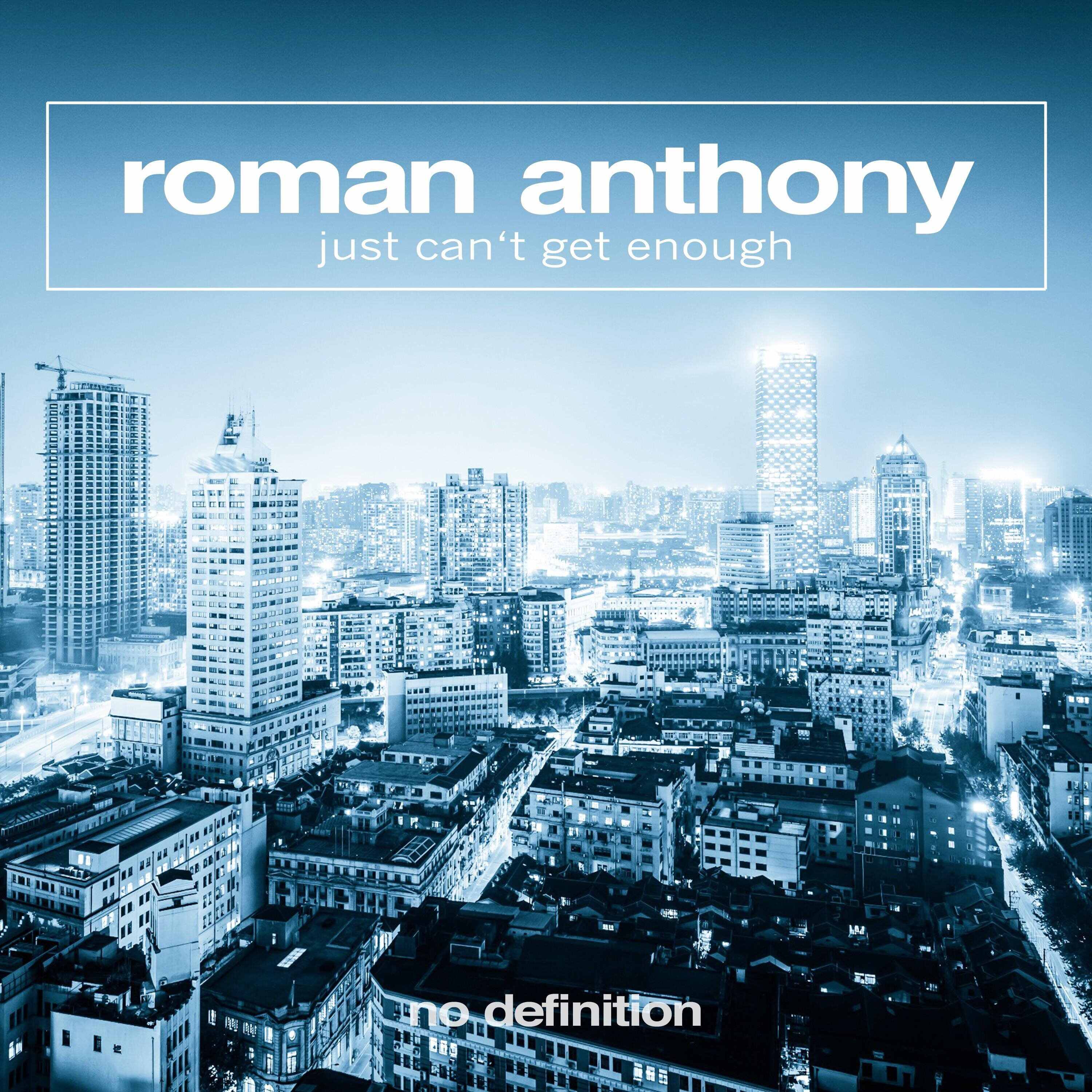 ROMAN ANTHONY - Just Cant Get Enough (Extended Mix) 