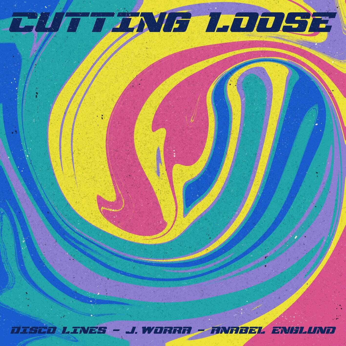Disco Lines, J Worra  Anabel Englund - Cutting Loose (Extended Mix) 
