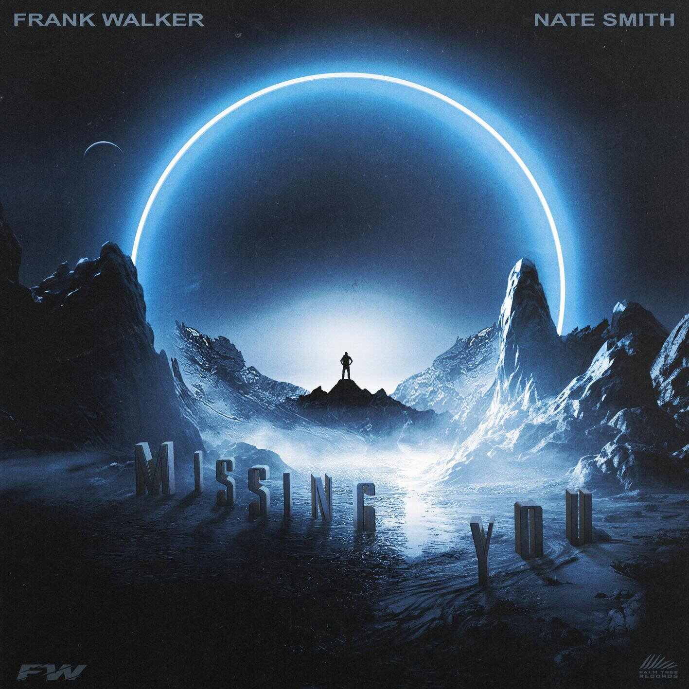 Frank Walker feat Nate Smith - Missing You (Original Mix) 