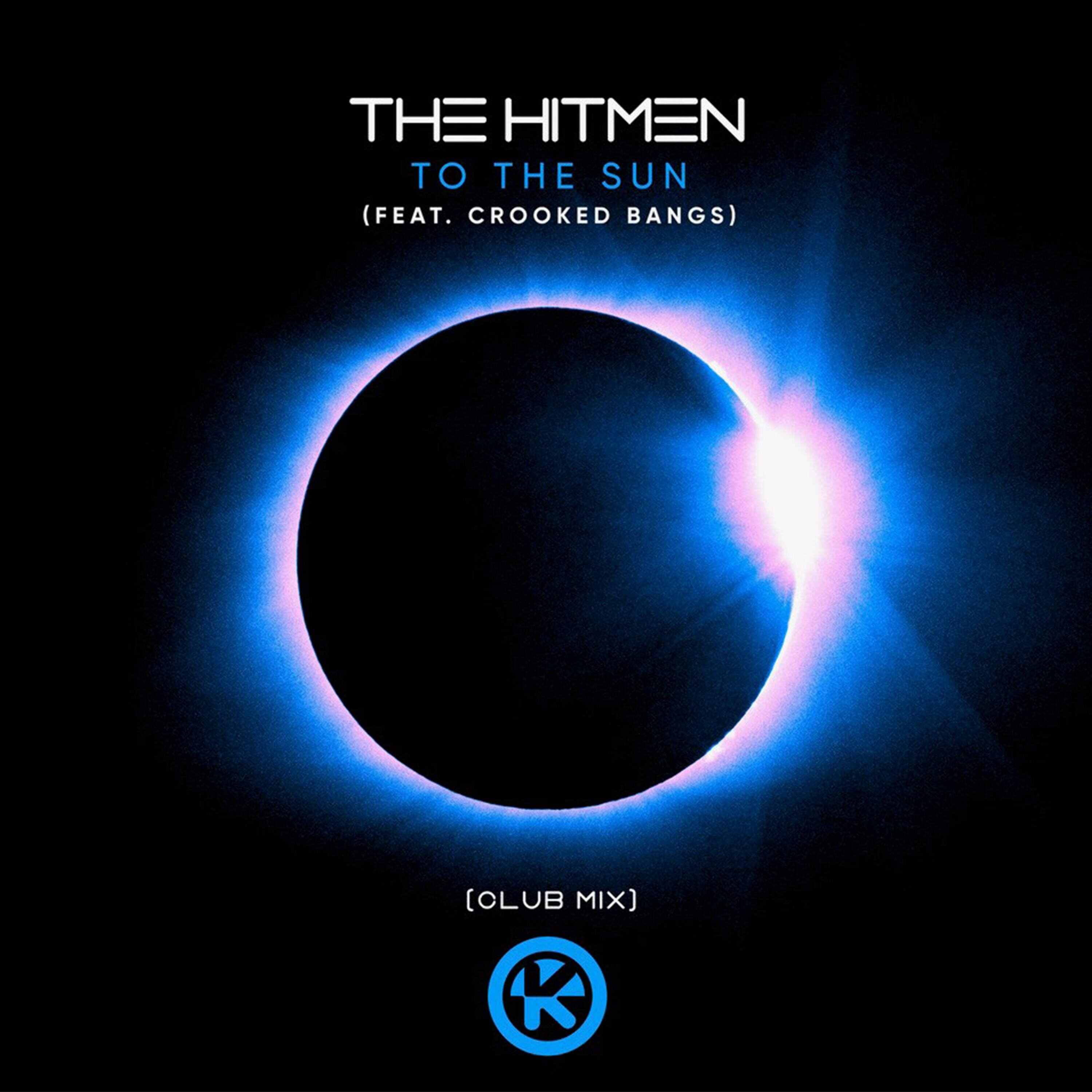 The Hitmen  Crooked Bangs - To the Sun (Extended Mix) 