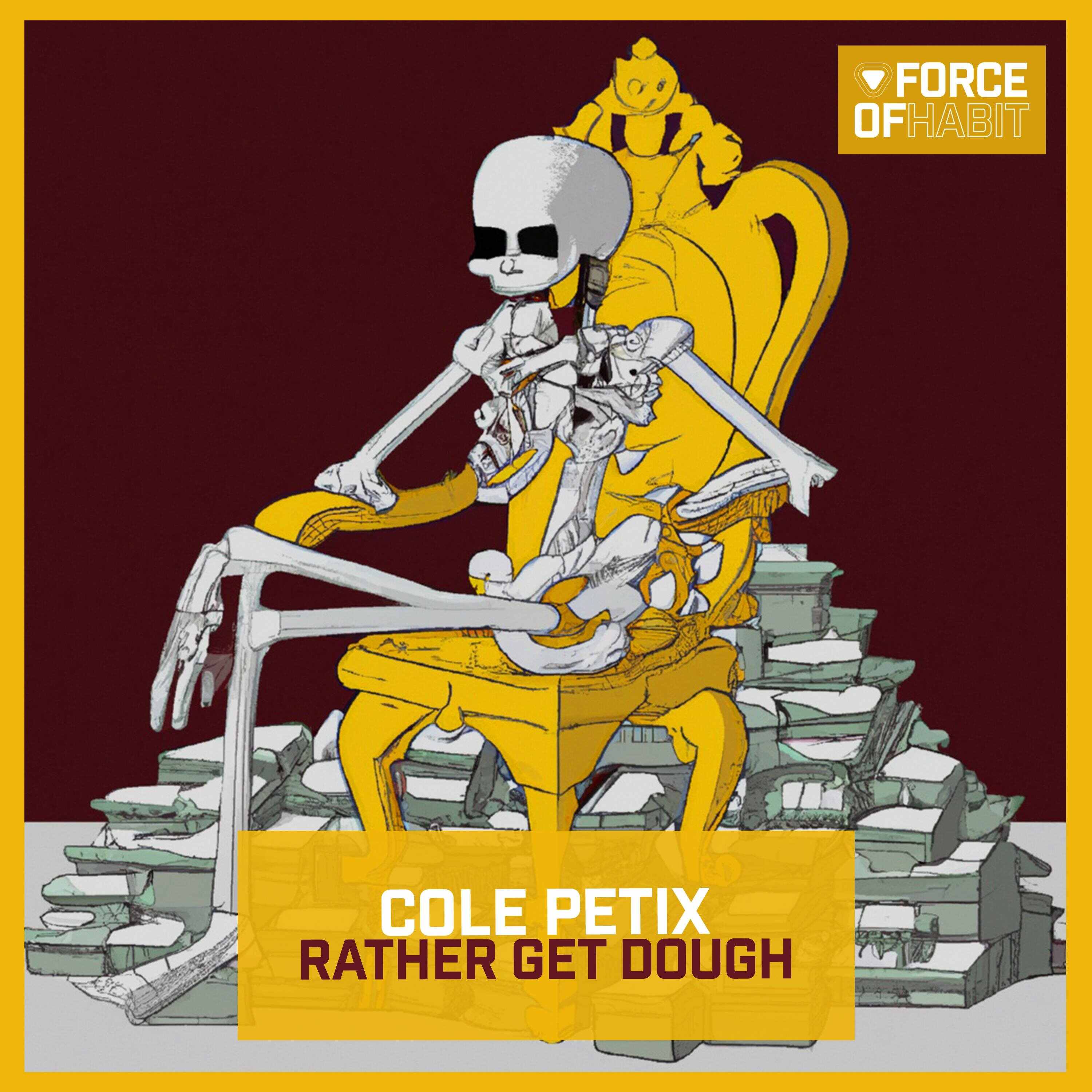 Cole Petix - Rather Get Dough (Extended Mix) 
