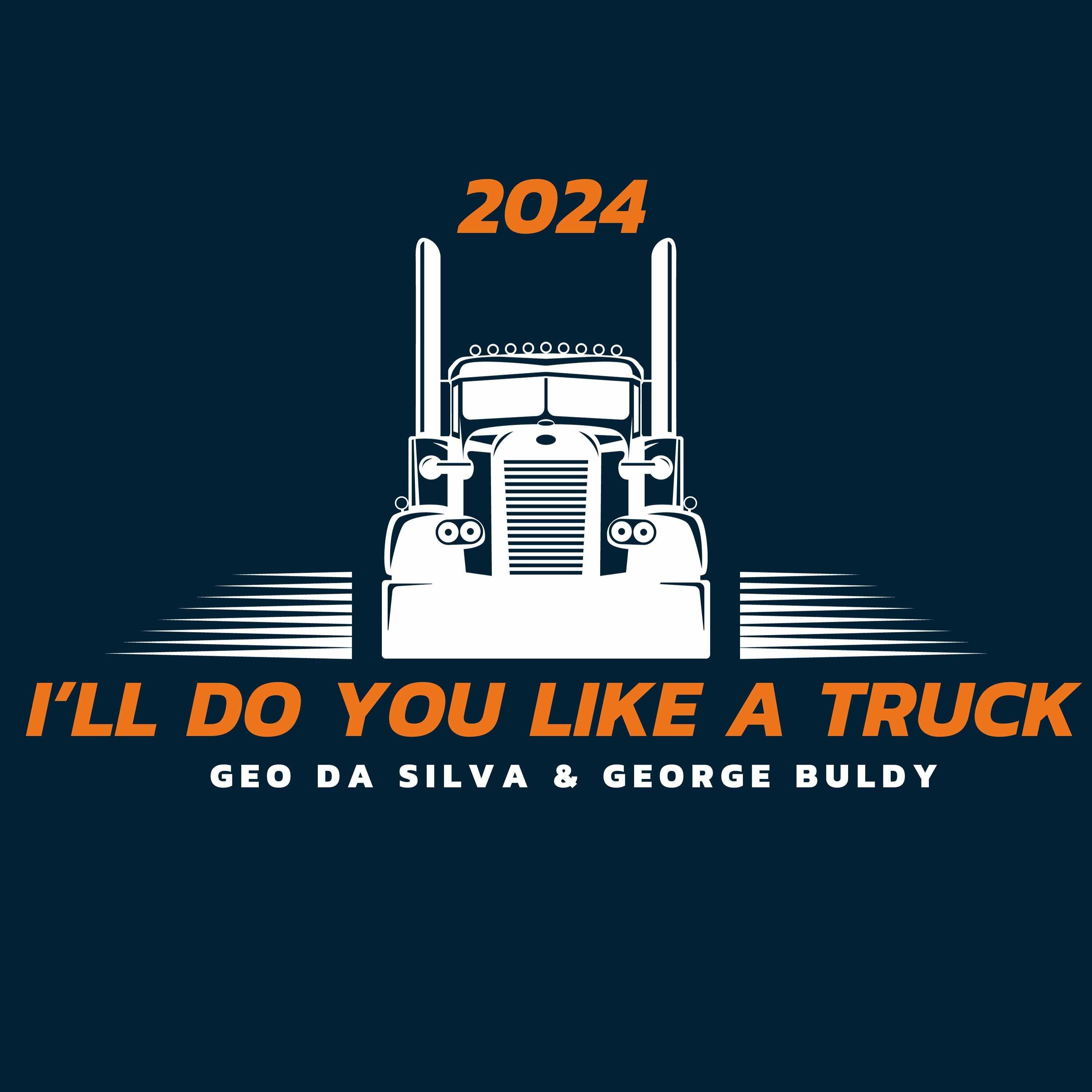 Geo Da Silva  George Buldy - Ill Do You Like A Truck 2024 (Wonderland Extended Mix) 