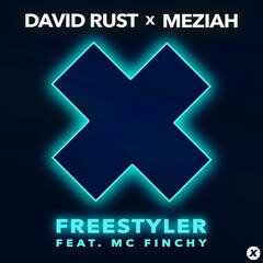 David Rust  MEZIAH - Freestyler (feat MC Finchy) (Original Mix) 