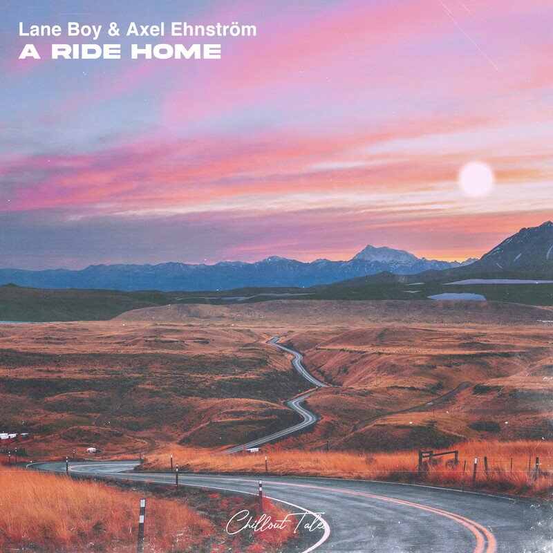 Lane Boy  Axel Ehnström - A Ride Home (Original Mix) 
