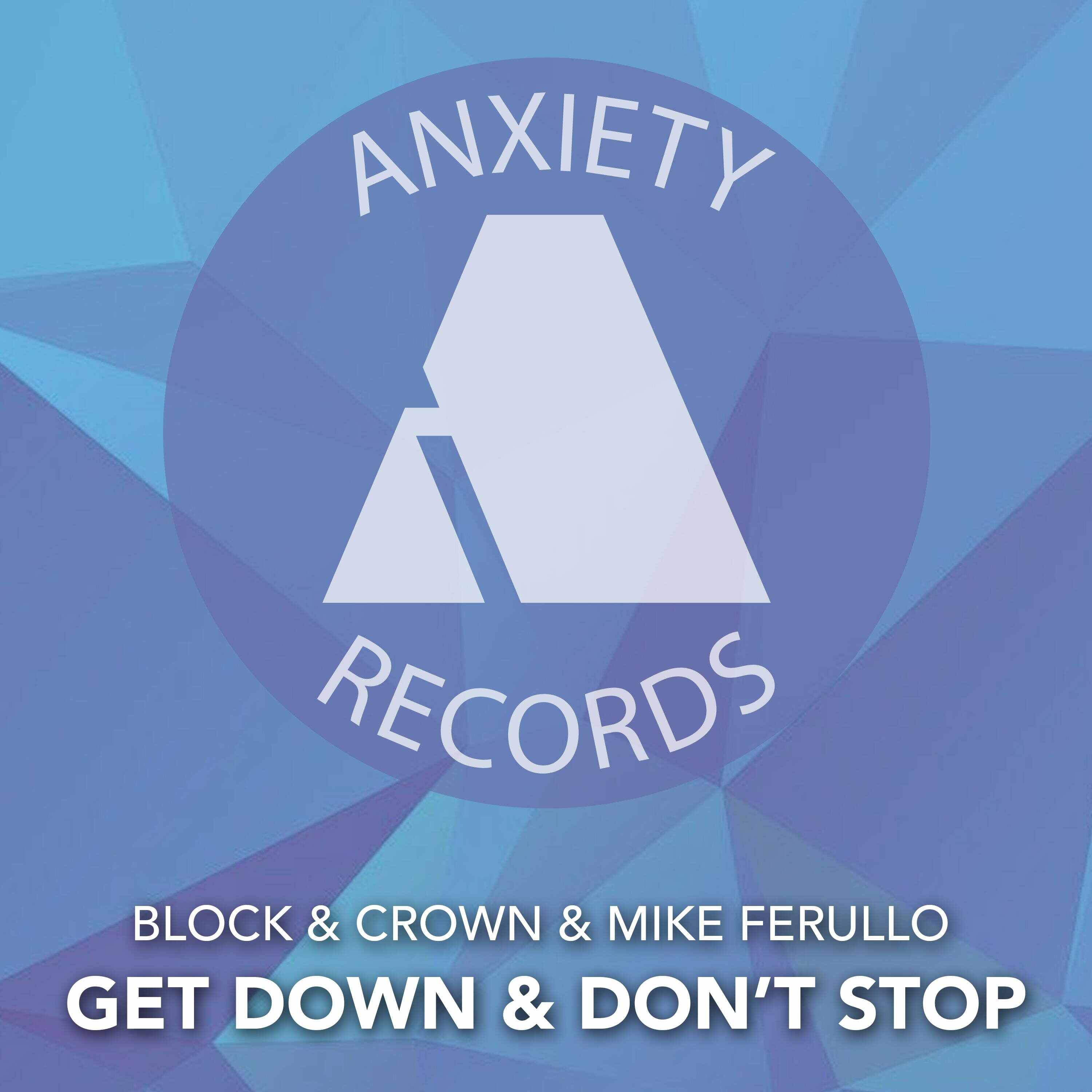 Block  Crown  Mike Ferullo - Get Down And Dont Stop (Original Mix) 
