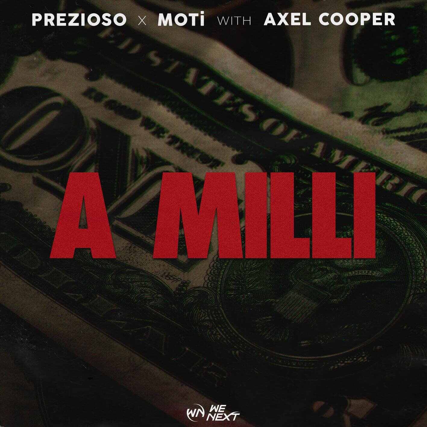 Prezioso, MOTi  Axel Cooper - A Milli (Extended Mix) 