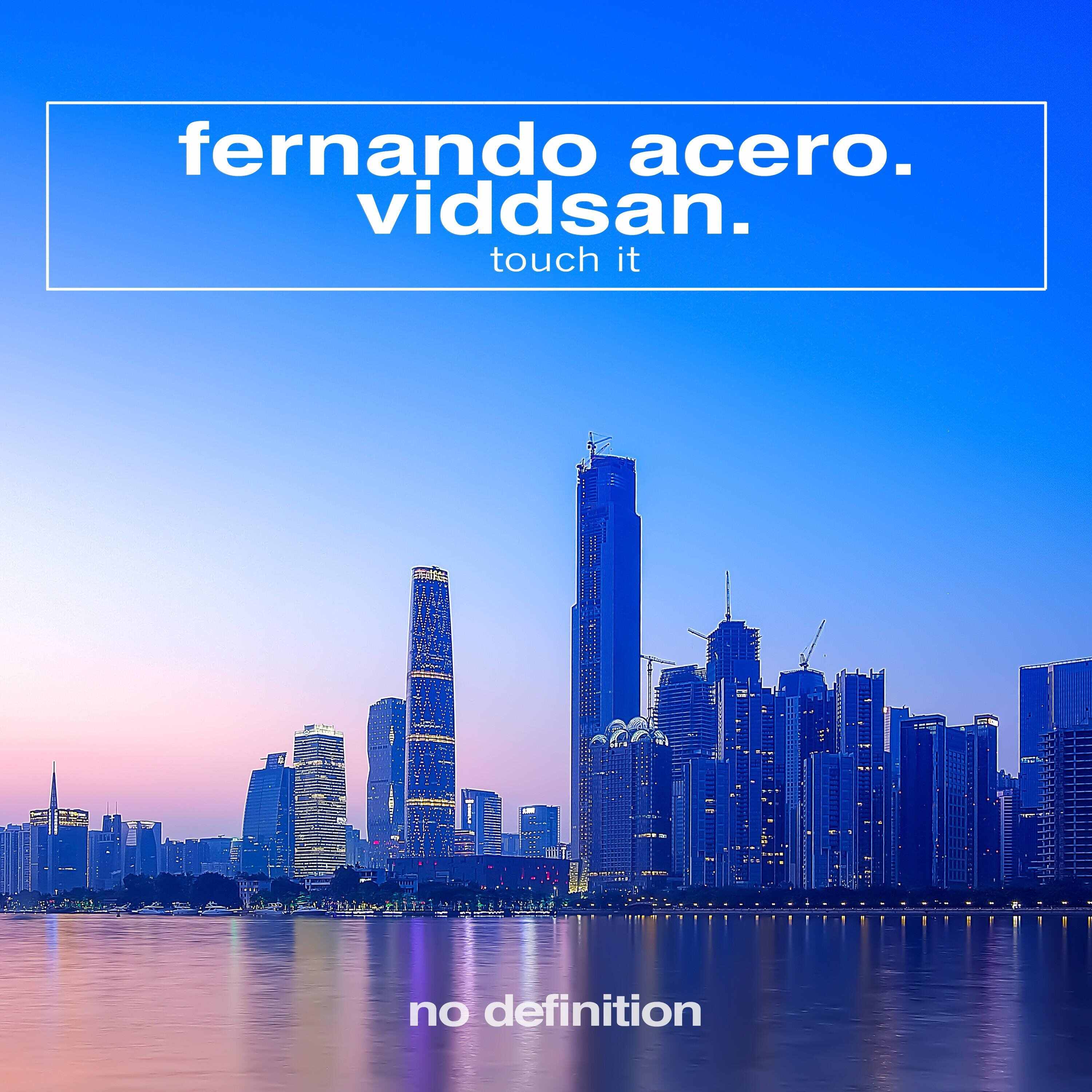 Fernando Acero  Viddsan - Touch It (Extended Mix) 
