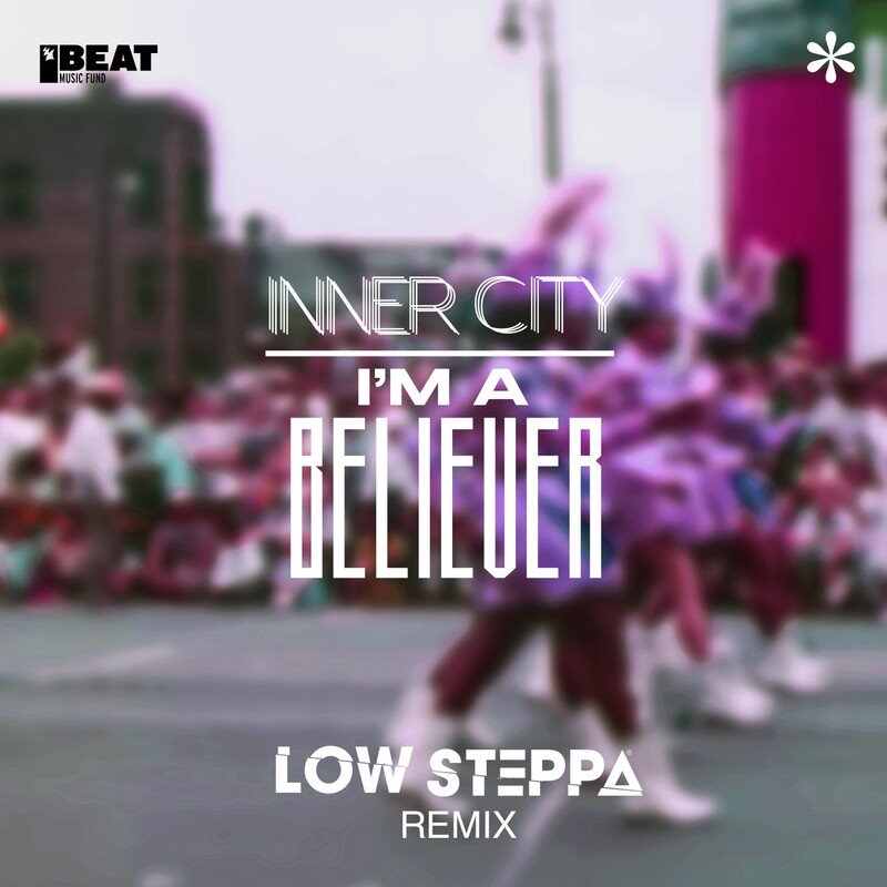 Inner City - Im A Believer feat ZebrA OctobrA (Low Steppa Extended Remix) 