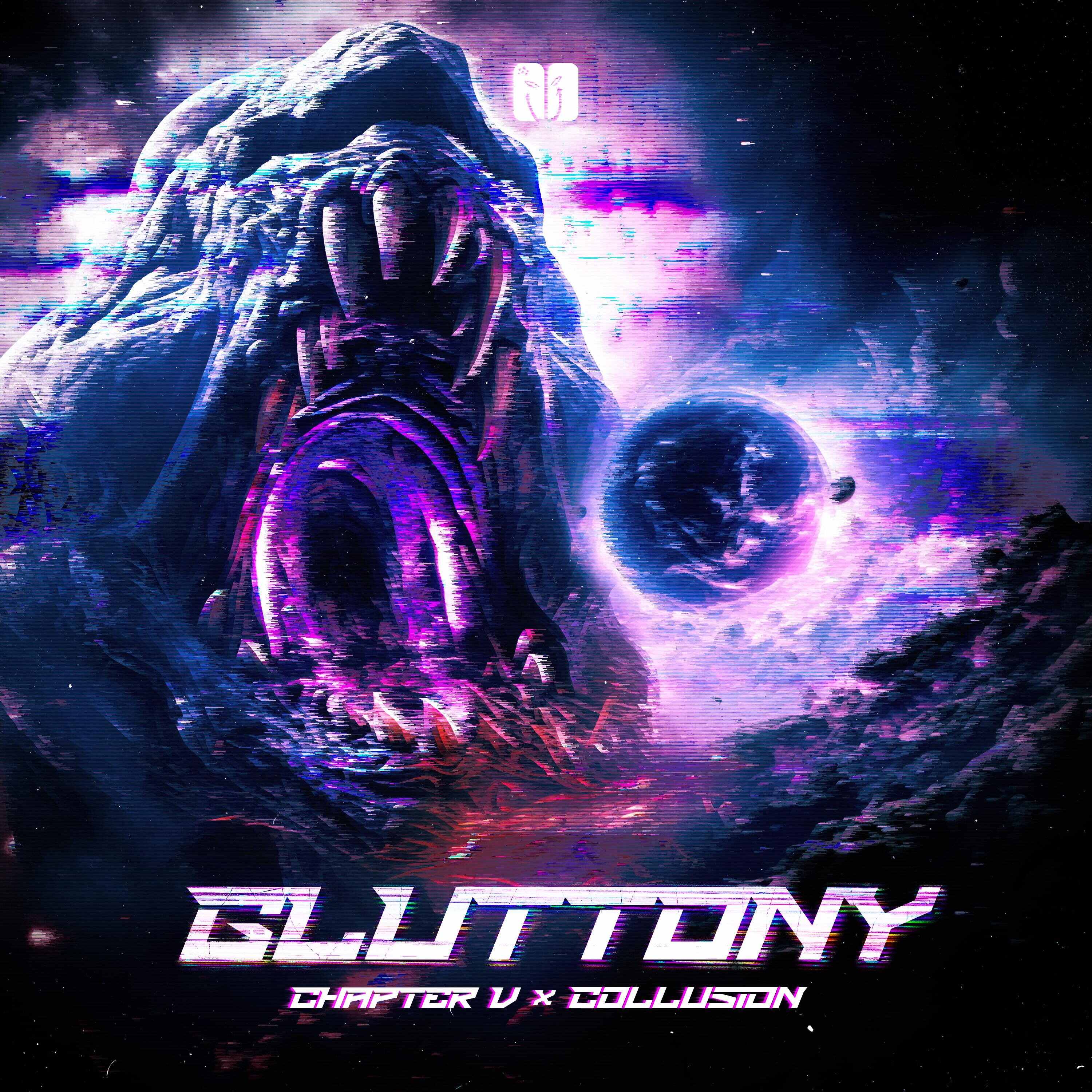 Chapter V x Collusion - GLUTTONY (Original Mix) 