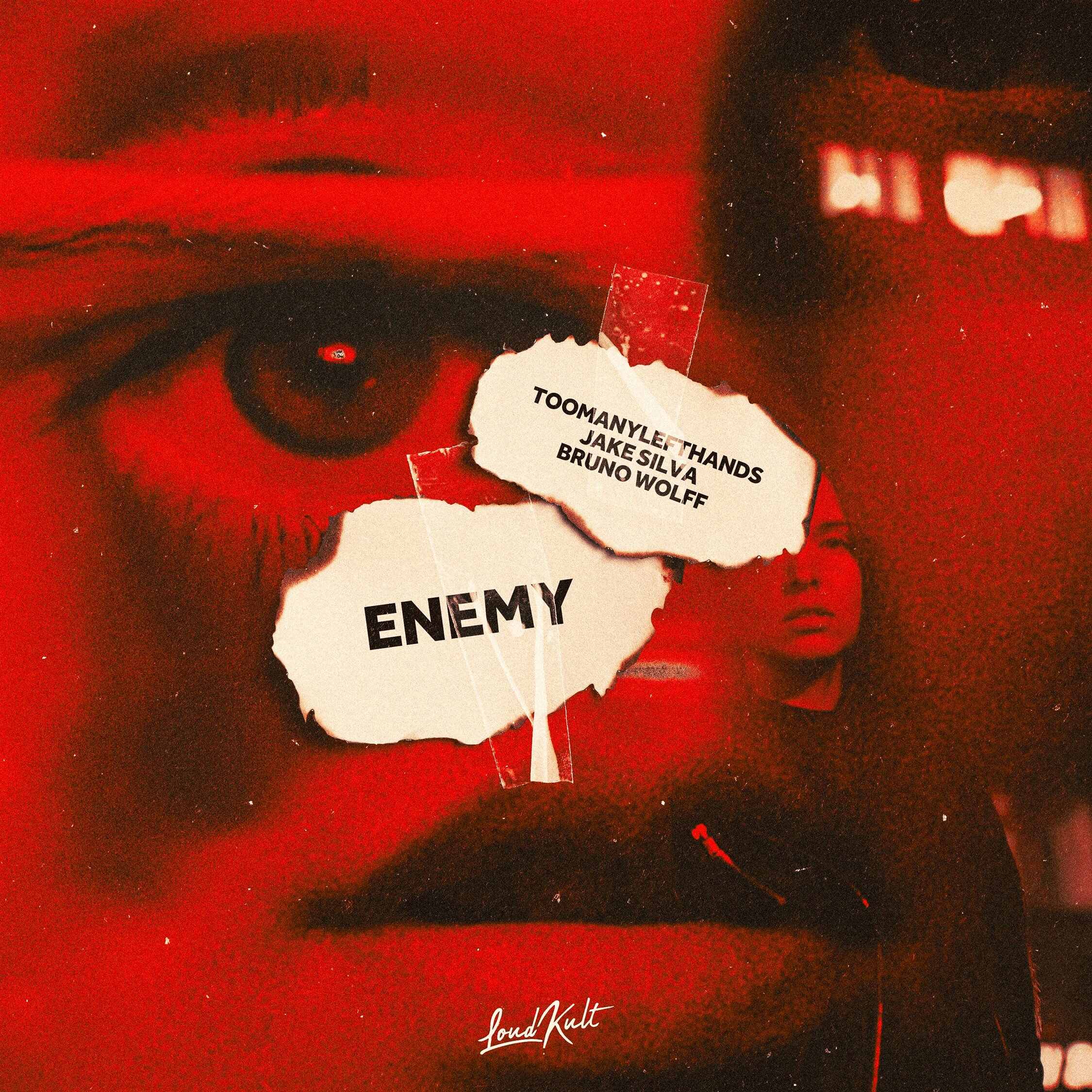 TooManyLeftHands, Jake Silva  Bruno Wolff - Enemy (Original Mix) 