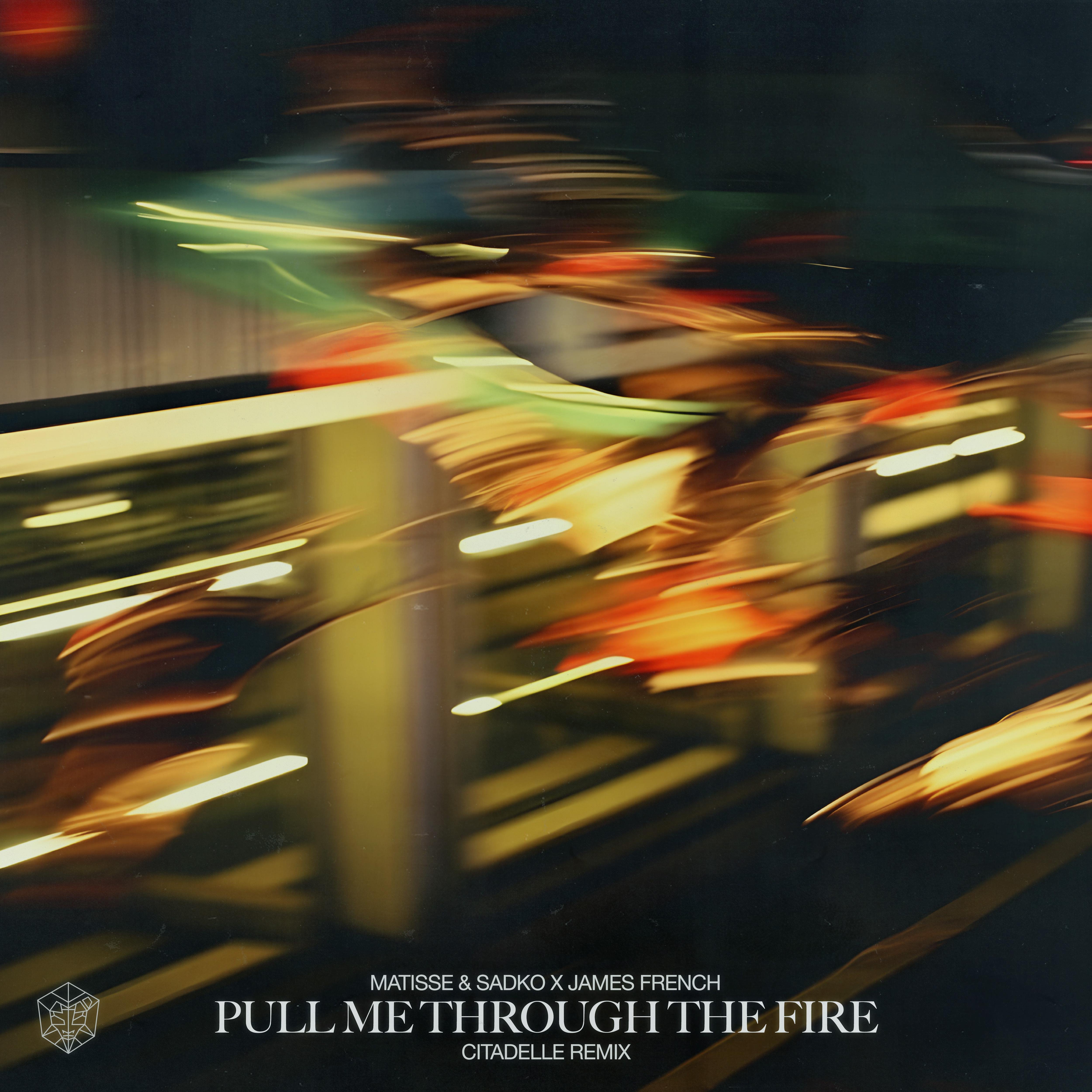 Matisse  Sadko  James French - Pull Me Through The Fire (Citadelle Extended Remix) 