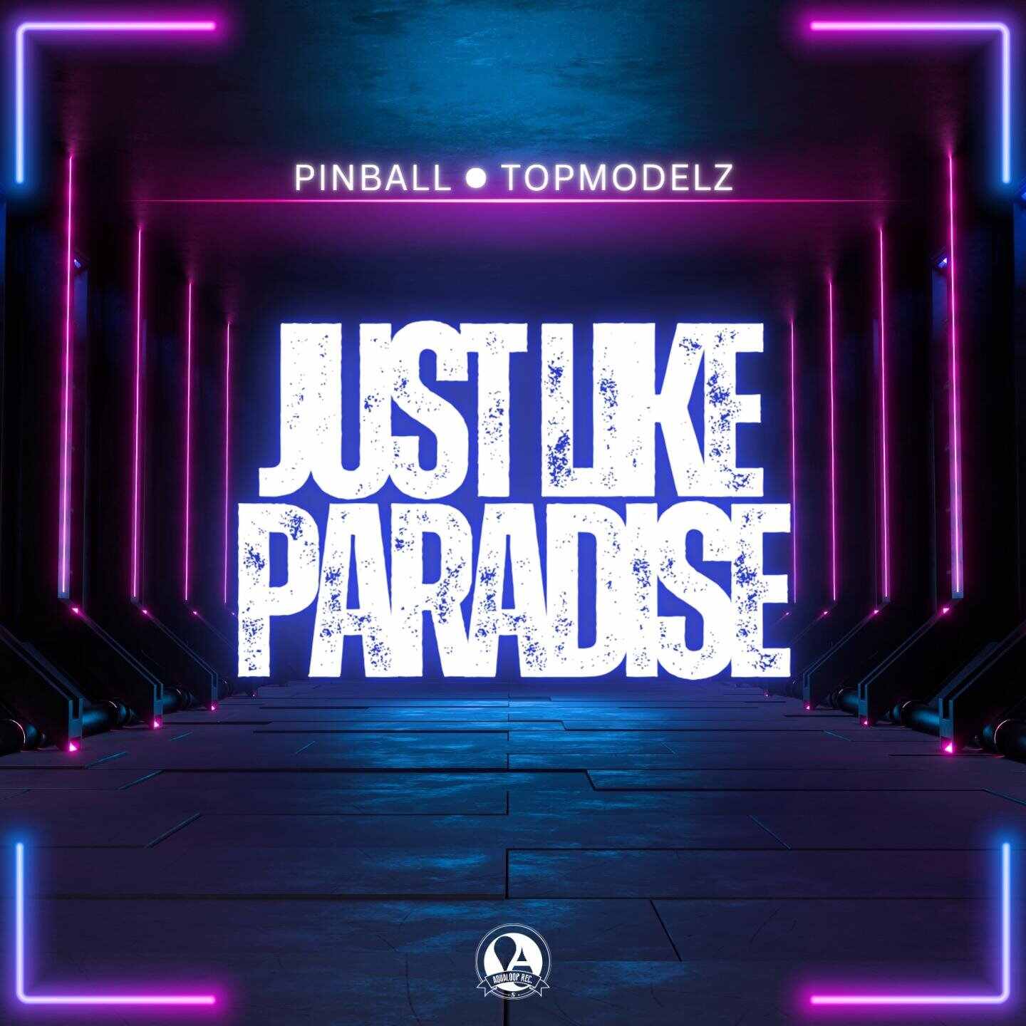 Pinball x Topmodelz - Just Like Paradise (Extended Mix) 