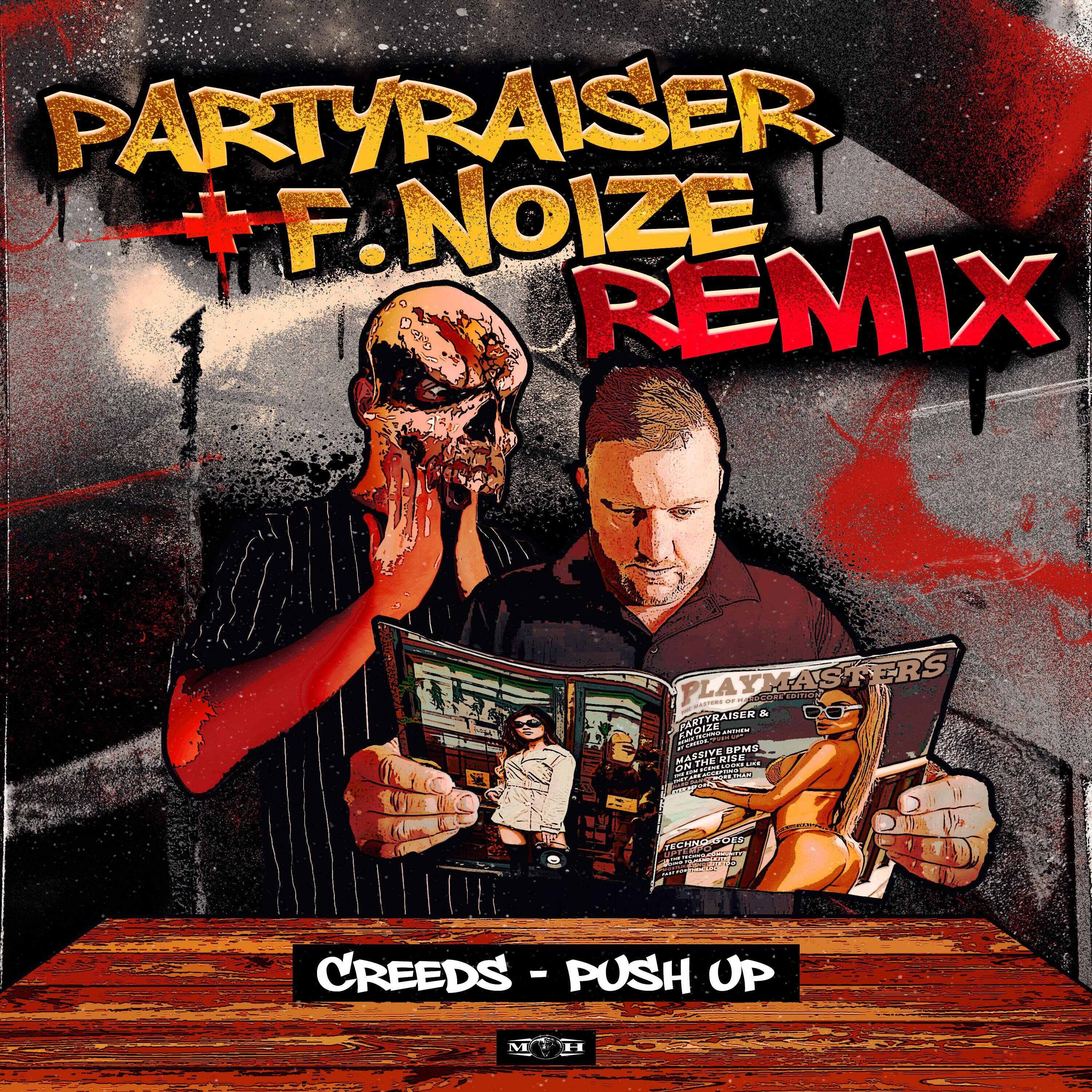 Creeds - Push Up (Partyraiser  F Noize Remix) 