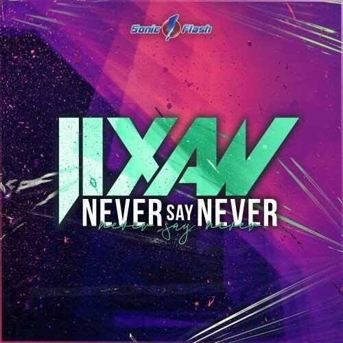 Jixaw - Never Say Never (Original Mix) 