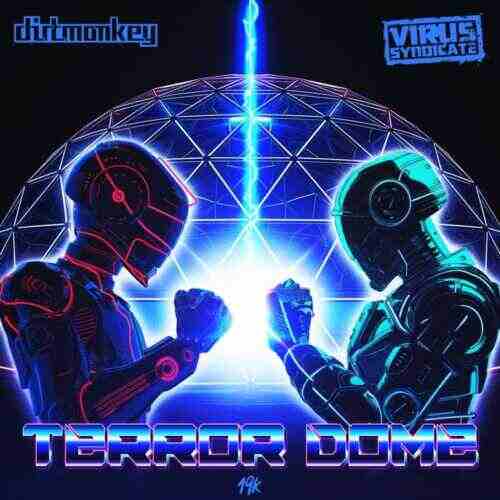 Dirt Monkey  Virus Syndicate - Terror Dome (Original Mix) 
