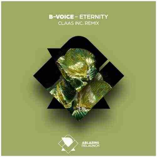 B-Voice - Eternity (Claas Inc Extended Remix) 