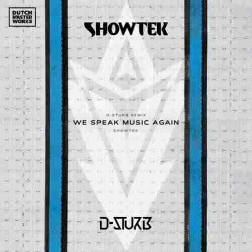 Showtek - We Speak Music Again (D-Sturb Extended Remix) 