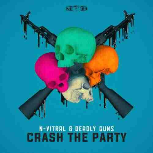N-Vitral  Deadly Guns - Crash The Party (Original Mix) 
