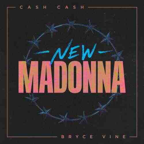 Cash Cash  Bryce Vine - New Madonna (Extended Mix) 