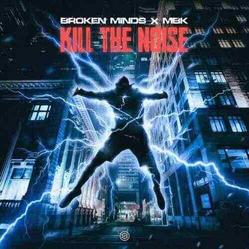 Broken Minds x MBK - Kill The Noise (Extended Mix) 