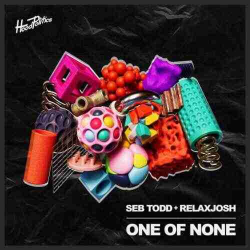 Seb Todd  Relaxjosh - One of None (Extended Mix) 