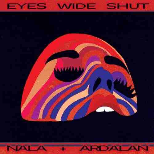 Nala, Ardalan - Eyes Wide Shut (Midnight Mix) 
