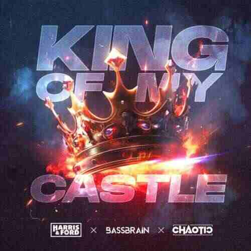 Harris  Ford, Bassbrain  Chaotic - King Of My Castle (Extended Mix) 