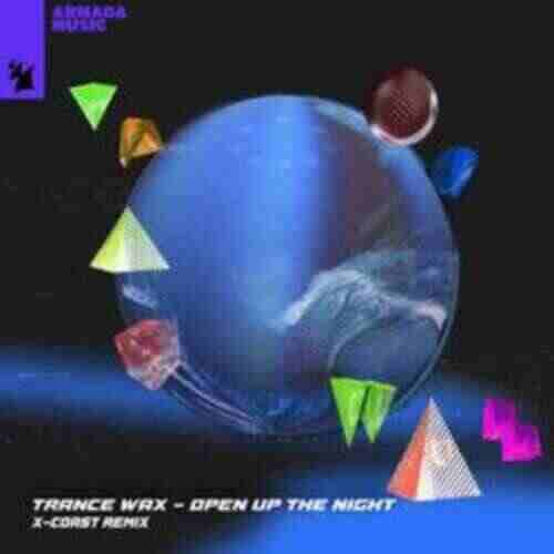 Trance Wax - Open Up The Night (X-Coast Extended Remix) 