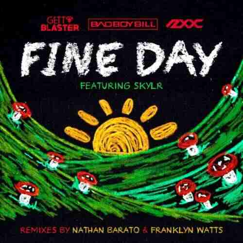 Gettoblaster, Bad Boy Bill  ZXX - Fine Day (Qlank Remix) (feat Skylr) 