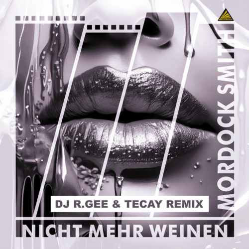 Mordock Smith - Nicht Mehr Weinen (DJ RGee  TeCay Remix) 