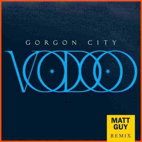Gorgon City - Voodoo (O-P Bootleg) 