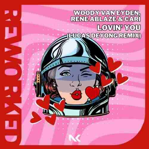 Woody Van Eyden - Lovin You (Lucas Deyong Extended Remix) 