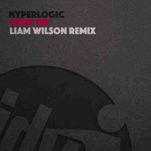 Hyperlogic - Only Me (Liam Wilson Extended Remix) 