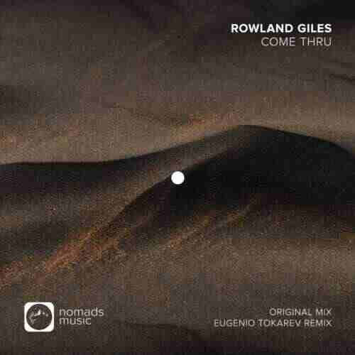 Rowland Giles - Come Thru (Eugenio Tokarev Extended Remix) 