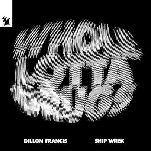 Dillon Francis  Ship Wrek - Whole Lotta Drugs (Extended Mix) 
