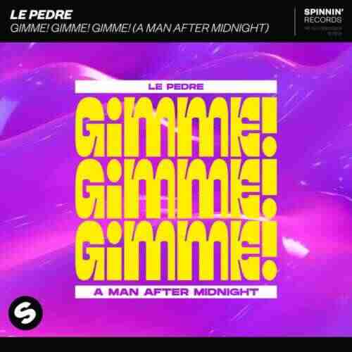 Le Pedre - Gimme! Gimme! Gimme! (A Man After Midnight) (VINNE Extended Remix) 