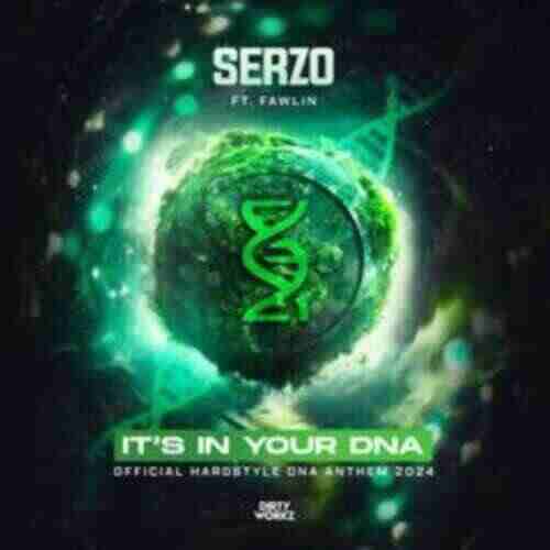 Serzo Ft fawlin - Its In Your DNA (Official Hardstyle DNA Anthem 2024) 