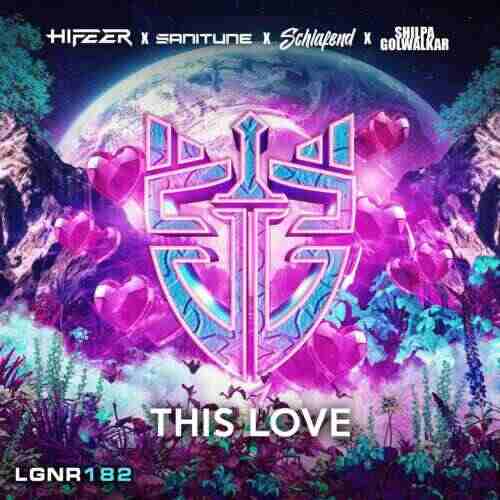 HIFEER x Sanitune x Shilpa Golwalkar x Schlafend - This Love (Original Mix) 
