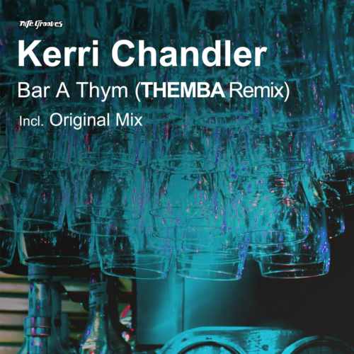 Kerri Chandler - Bar A Thym (THEMBA Remix) 