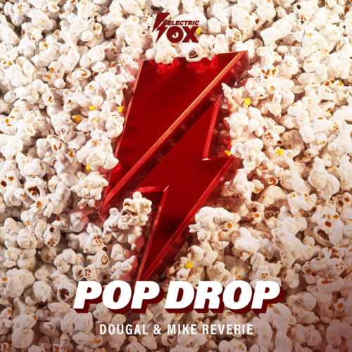 Dougal, Mike Reverie - Pop Drop (Original Mix) 