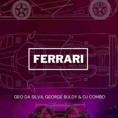 Geo Da Silva, George Buldy  DJ Combo - Ferrari (Extended Mix) 
